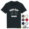 FUNNY THIS GUY F*CKS Thumbs Player Joke Sex Gift Idea Printed T-Shirt