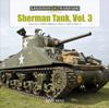 Книга Sherman Tank, Vol. 3 : America's M4A2 Medium Tank In World War II