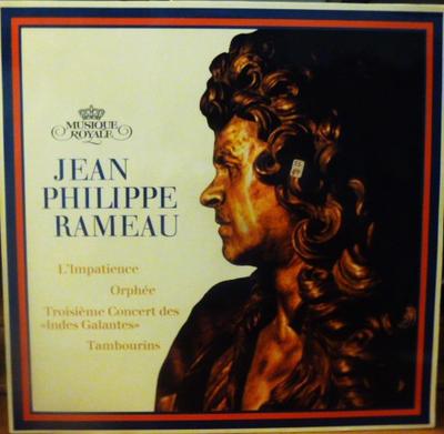 LP-пластинка ЖАН-ФИЛИПП РАМО - Нетерпение . Орфей . Третий C 199018 Архив Продукти Германия Классический Б/У