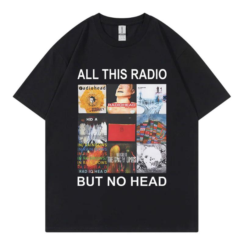 All This Radio But No Head TShirt Rock Band Radiohead Music Album Graphic T Shirts Men Women Clothing Fashion Hip Hop TShirts