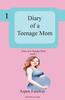 The Diary of A Teenage Mom : 1 Book