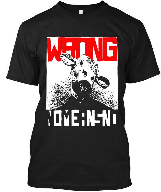 Limited New Popular Nomeansno Wrong Canadian Music Retro Art Logo Unisex T-shirt