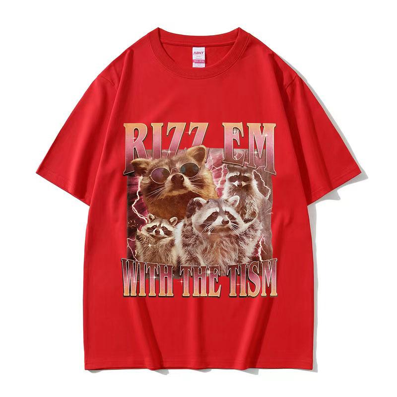 Rizz Em with The Tism Funny Raccoon Meme T Shirt Unisex Harajuku Oversized Cotton Tshirts Retro High Quality Fashion Tshirt Tops