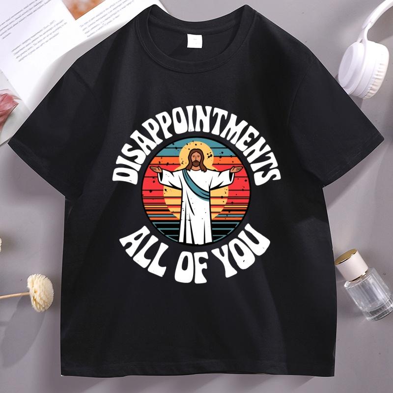 DisappointUnisexts All of You Tee Shirt Jesus Christ T Shirt Funny Jesus Religion Tshirt Christian Cotton Comfortable Clothes