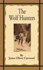 Книга The Wolf Hunters : A Tale of Adventure In the Wilderness