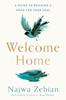 Книга Welcome Home : A Guide To Building a Home for Your Soul
