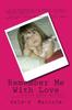 Книга Remember Me With Love : Caylee Anthony....my Message To Little Boys and Girls