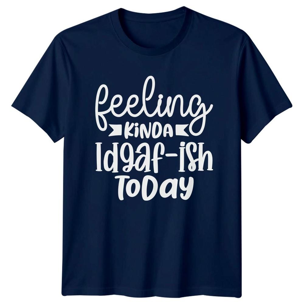 Feeling Kinda Idgafish Today TShirt 2026 Birthday Gift For Him And Her