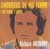 7-дюймовая пластинка RICHARD ANTHONY  Amoureux De Ma Femme  Lun Pour L 46109 Trema Tacoun 1974 Франция Поп Б/у