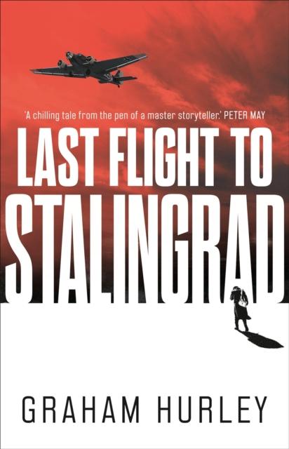 The Last Flight To Stalingrad Book