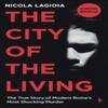 The City of the Living by Nicola Lagioia Paperback Book 9781787705142
