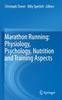 The Marathon Running: Physiology, Psychology, Nutrition and Training Aspects Book