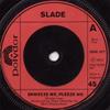 7inch Record SLADE - Skweeze Me, Pleeze Me 2058377 Polydor 1973 UK Rock Used