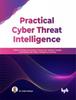 Книга Practical Cyber Threat Intelligence : Gather, Process, and Analyze Threat Actor Motives, Targets, and Attacks with Cyber Intelligence Practices