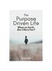 Книга The Purpose Driven Life : What On Earth Am I Here For?