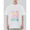 Crewneck T Shirt Black You Cant Scare Me I Have A Crazy Sister Graphic Print Casual Wear for Men and Women