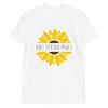 Be Strong Sunflower - Empowering Artwork T-Shirt