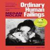 Ordinary Human Failings by Megan Nolan Paperback Book 9781529922639