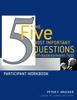 Книга The Five Most Important Questions Self Assessment Tool : Participant Workbook