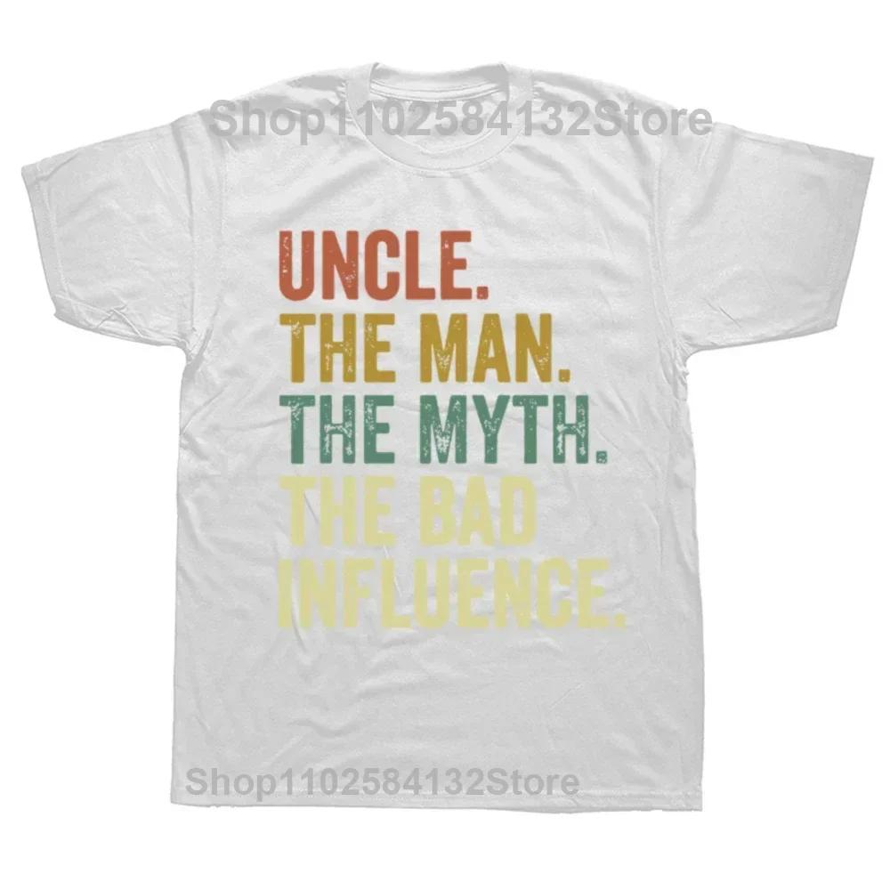 Funny Uncle The Man The Myth The Bad Influence T Shirts Summer Graphic Cotton Streetwear Birthday Gifts T-shirt