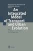 Книга An Integrated Model of Transport and Urban Evolution : With an Application To a Metropole of an Emerging Nation