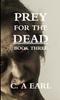 Книга Prey for the Dead : Book Three