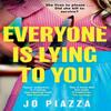 Everyone Is Lying To You by Jo Piazza Hardback Book 9780008756642