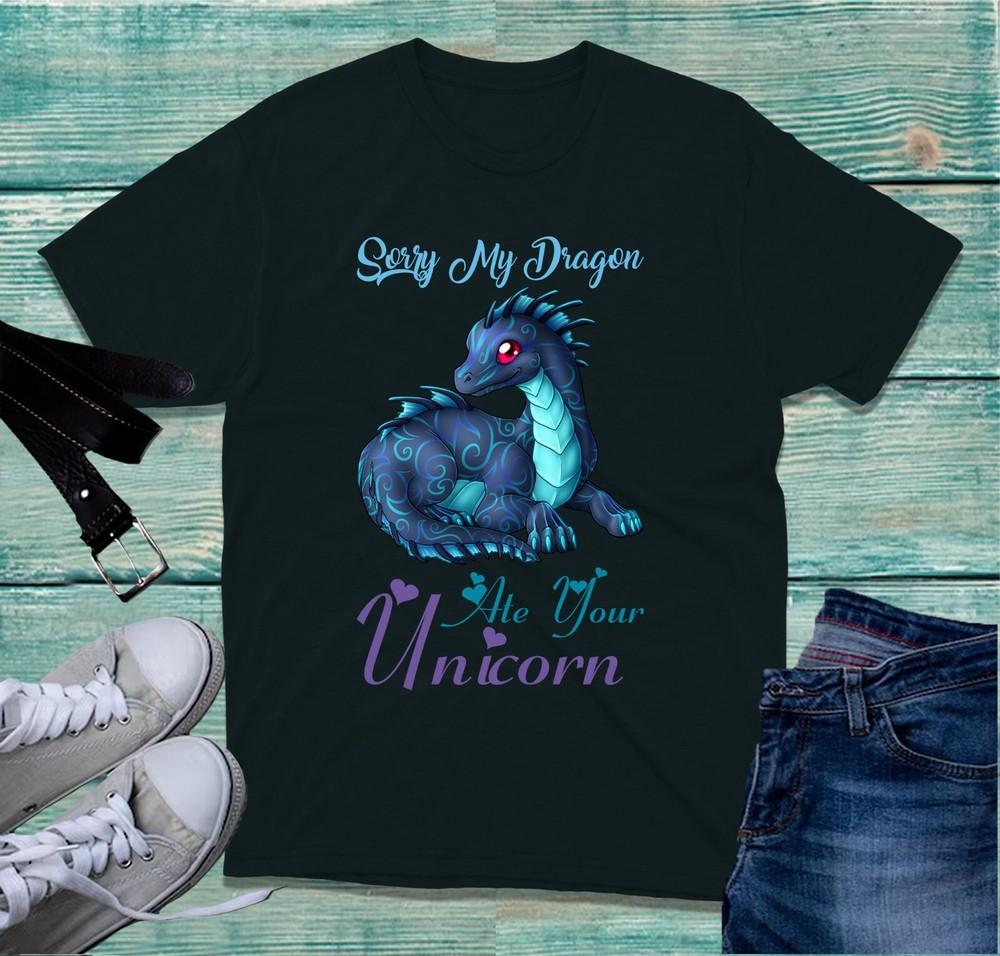 Sorry My Dragon Ate Your Unicorn TShirt Dragon Lover Funny Unicorn Unisex Top
