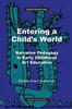 Книга Entering a Child's World : Narrative Pedagogy In Early Childhood Art Education
