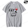 60th Birthday Wine TShirtsCelebrating My 60th Birthday GiftBirthday Party Squad TShirts for Unisex Unisex Clothing Short Sleeve