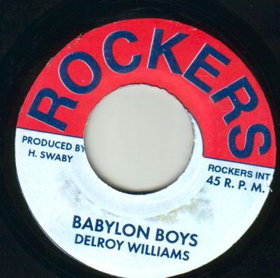 7inch Record DELROY WILLIAMS - Babylon Boys NONE Rockers 2008 Jamaica Reggae, Ska & Dub Used
