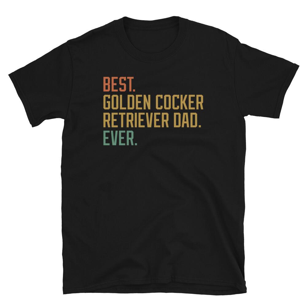 Best Golden Cocker Retriever Dad Ever Dog Puppy Short-Sleeve Unisex T-Shirt