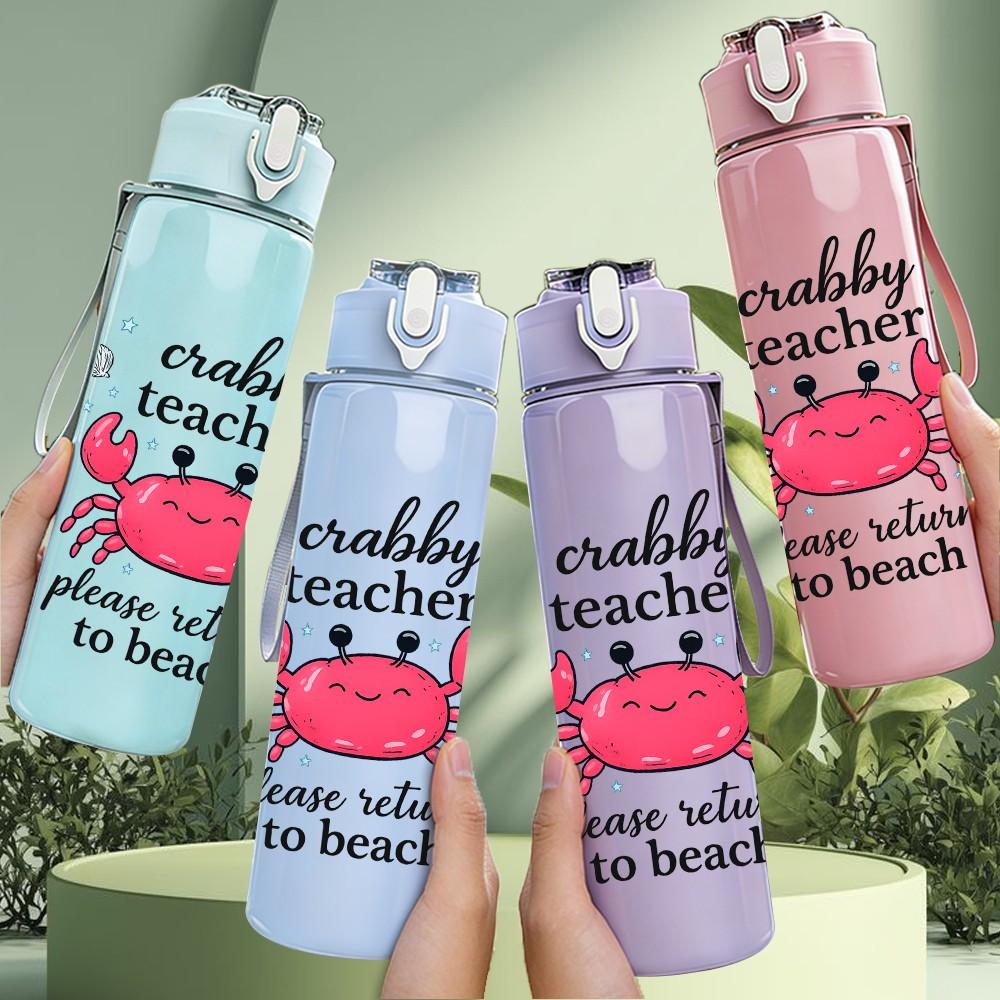 1PC Crab Wobbly Teacher Quote 750ml Color Plastic Sports Water Bottle Leakproof Flip Straw Lid Suitable for Sports Office Home Use