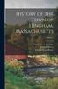 Книга History of the Town of Hingham, Massachusetts; Volume 1
