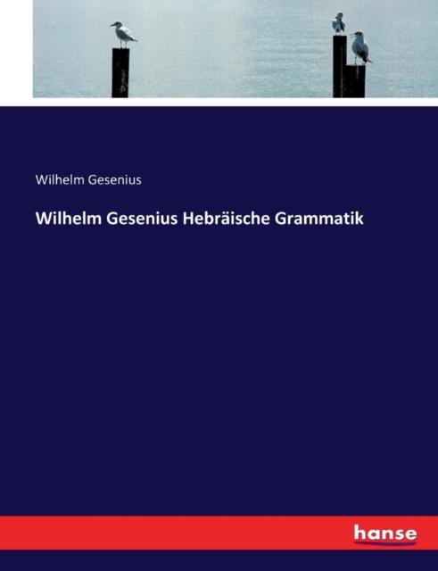 The Wilhelm Gesenius Hebraische Grammatik Book