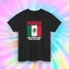 MAGA Mexican Unisex Heavy Cotton Tee, Casual Top, Gift for Patriots, Festive