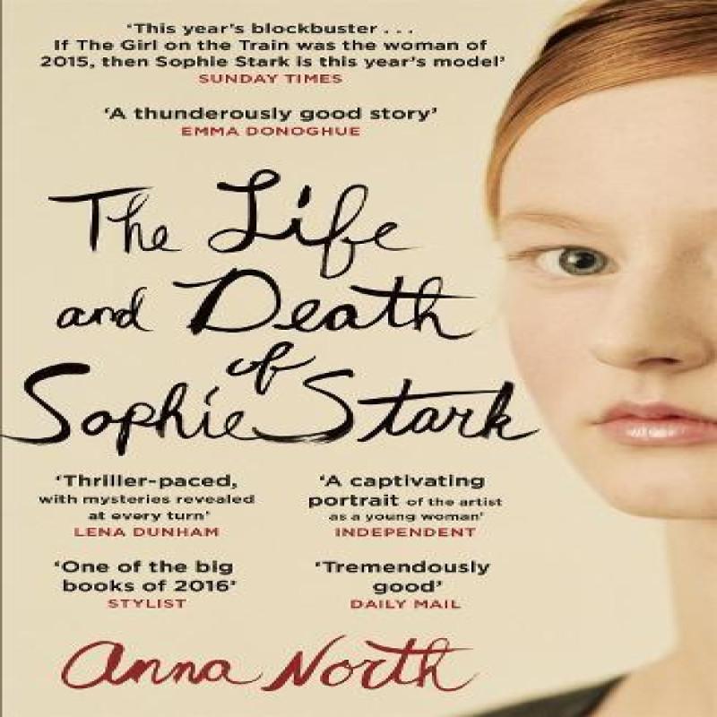 The Life and Death of Sophie Stark by Anna North Paperback Book 9781474601252