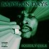 CD SQUIDLY COLE - Babylon Days CD78230 Roots New Age 2008 UK Регги, Ска и Даб