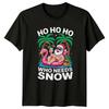 Ho Ho Ho Who Needs T-Shirt Tropical Christmas Christmas Gift For Him And Her