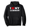 I Love My Lebron, I Love My Lebron Hoodie