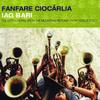 CD ФАНФАРЫ ЧИОКАРЛИЯ Iag Bari PBWCD012 2021 Япония ObiWorld Music Б/у