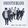 7-дюймовая пластинка SMOOTH BEANS Sing Flip And Twist Dont Let It LQ068 Liquidator Musi 2013 Испания Регги Ска Даб Б/у