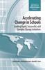 Книга Accelerating Change In Schools : Leading Rapid, Successful, and Complex Change Initiatives