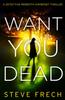 Книга Want You Dead : Book 2