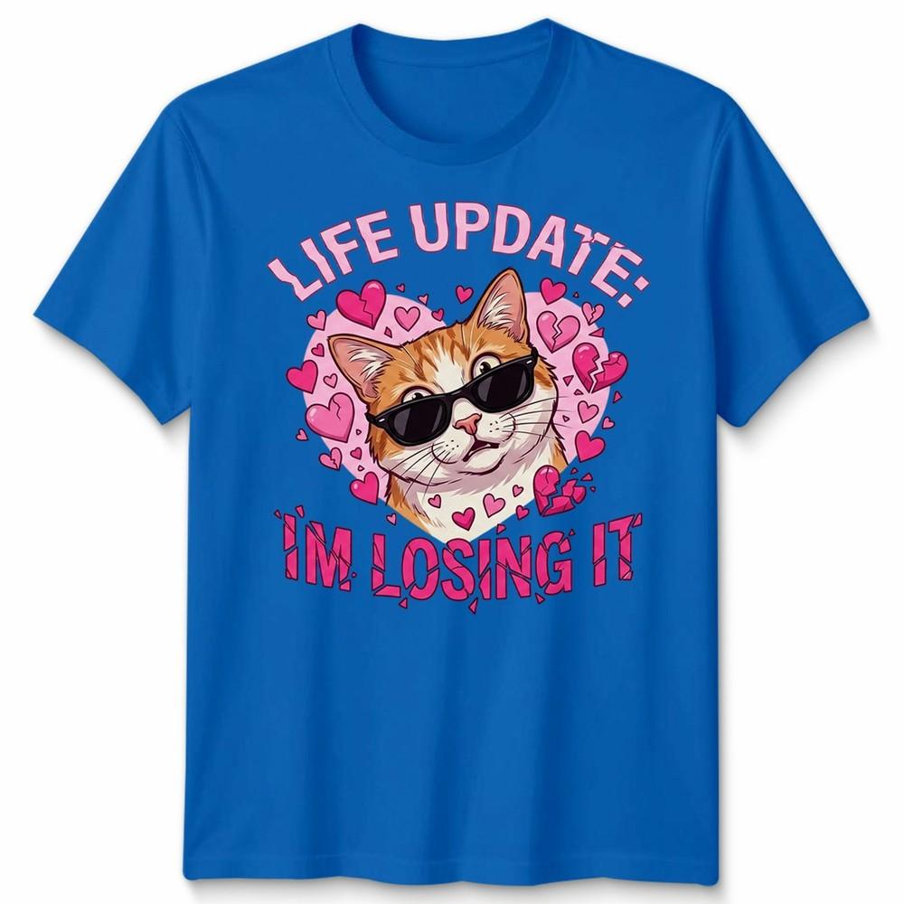 Life Update Im Losing It Unisex T Shirts Funny Cat Meme Humor Graphic Tee