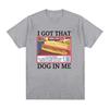 I Got That Dog In Me Costco Pattern Top Funny Kirkland Hot Dog Meme Unisex Short Sleeve Oneck Basic Casual Soft Breathable Tee