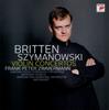 CD BENJAMIN BRITTEN / KAROL SZYMANOWSK - Violin Concertos 88697439992 Sony Classical 2009 Europe Classical Used
