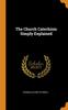 Книга The Church Catechism Simply Explained