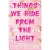 Things We Hide From The Light Paperback By Lucy Score