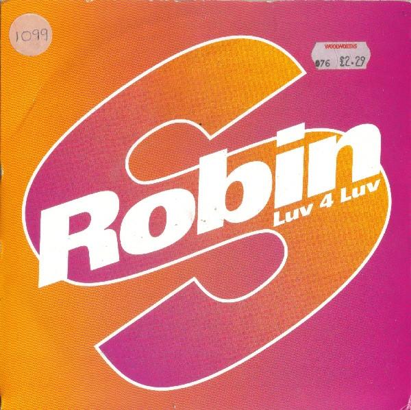 7inch Record ROBIN S. - Luv 4 Luv CHAMP301 Champion 1993 UK Dance & Electronica Used